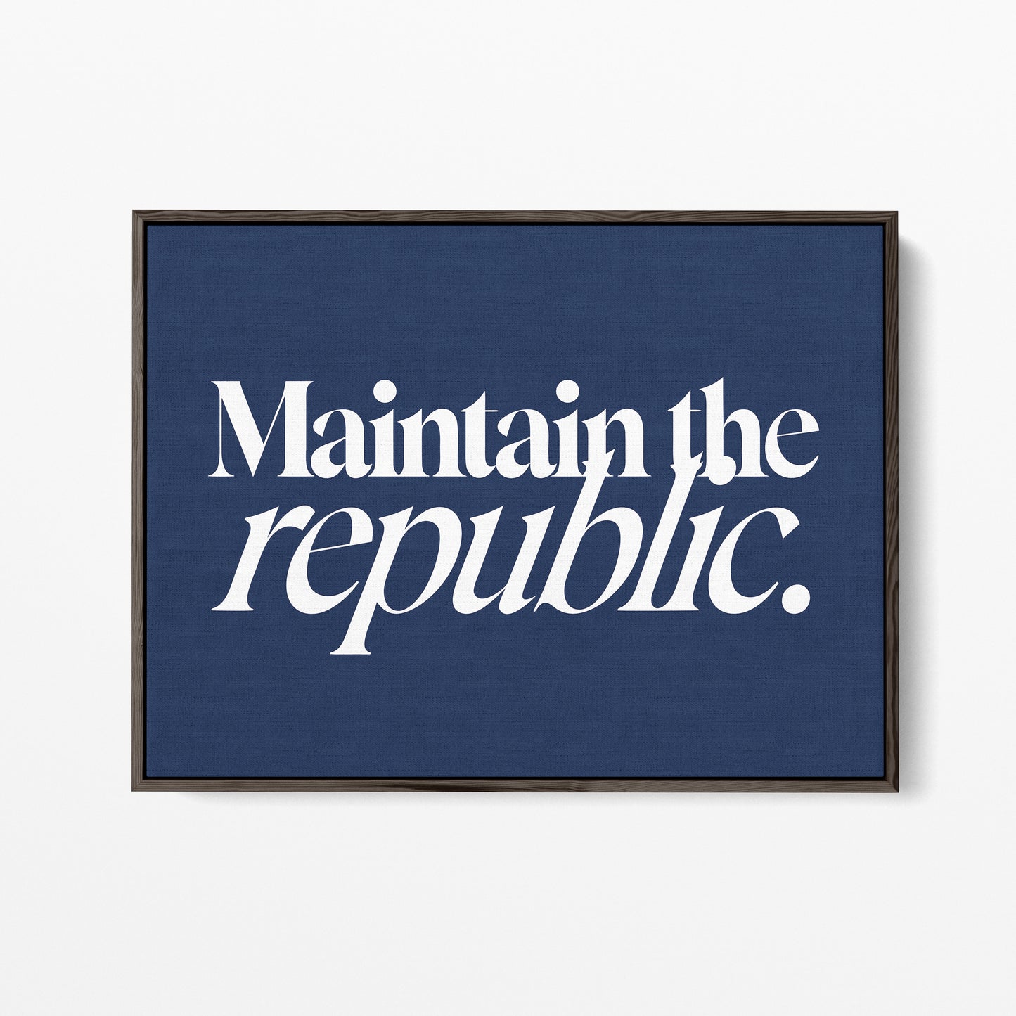 Maintain the Republic Canvas Landscape