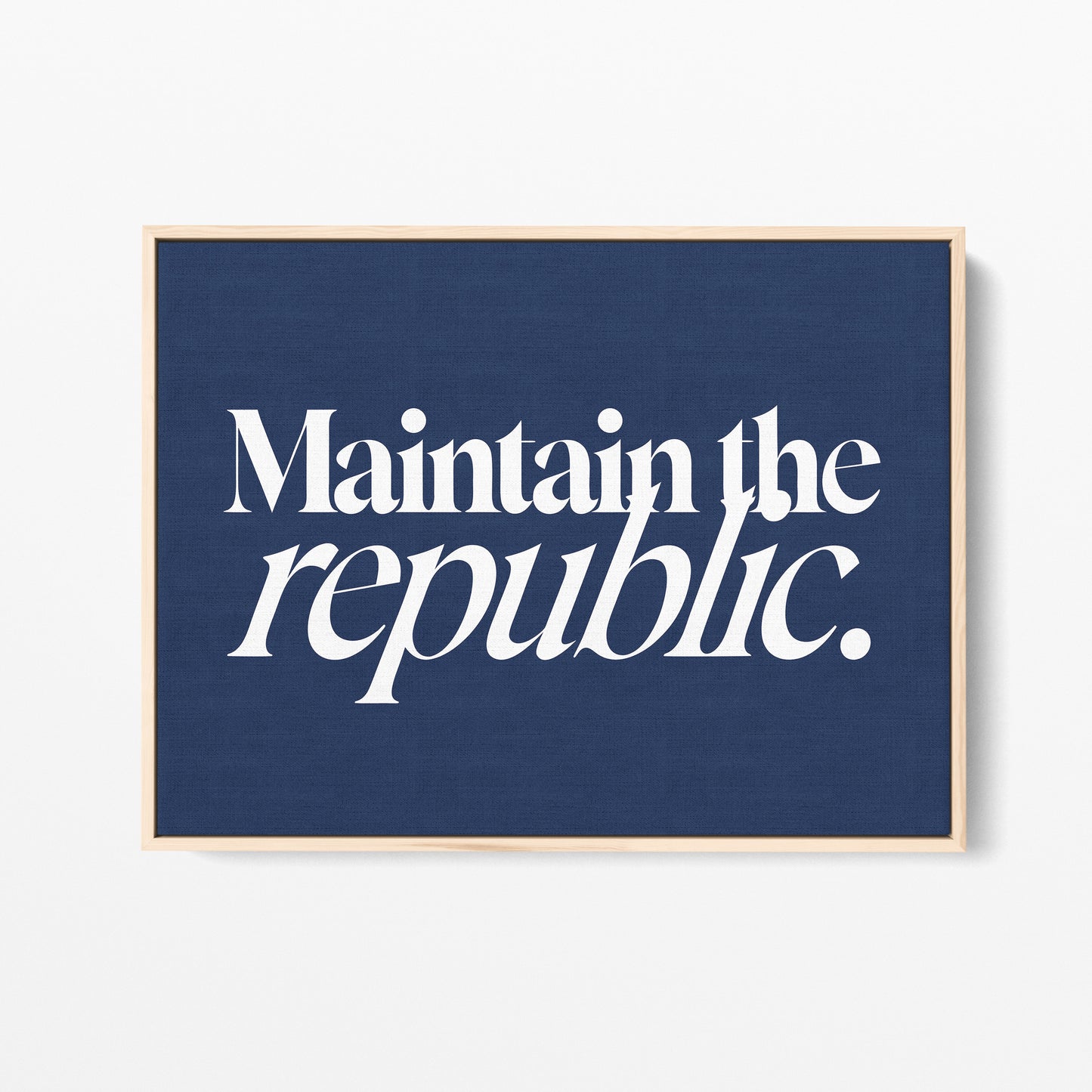 Maintain the Republic Canvas Landscape