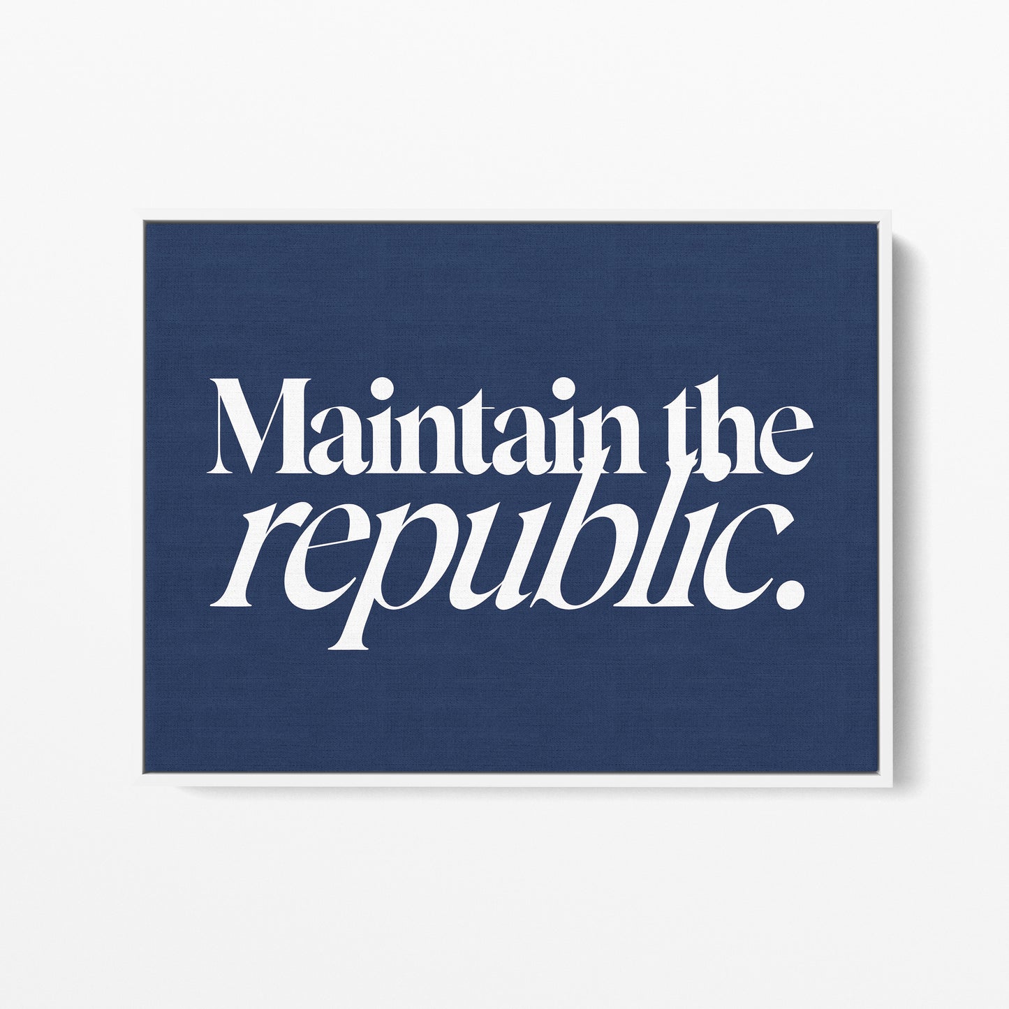 Maintain the Republic Canvas Landscape