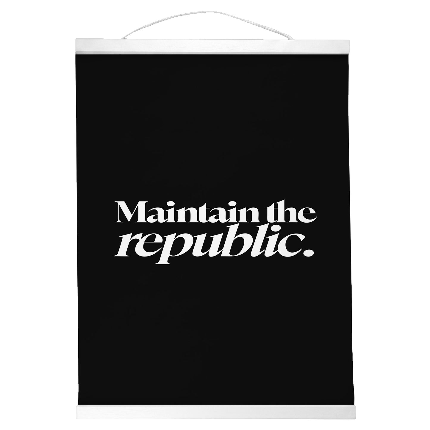 "Maintain the Republic." — Quorum Hanging Canvas, Sign Black type on pure white canvas with black hanger