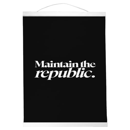 "Maintain the Republic." — Quorum Hanging Canvas, Sign Black type on pure white canvas with black hanger
