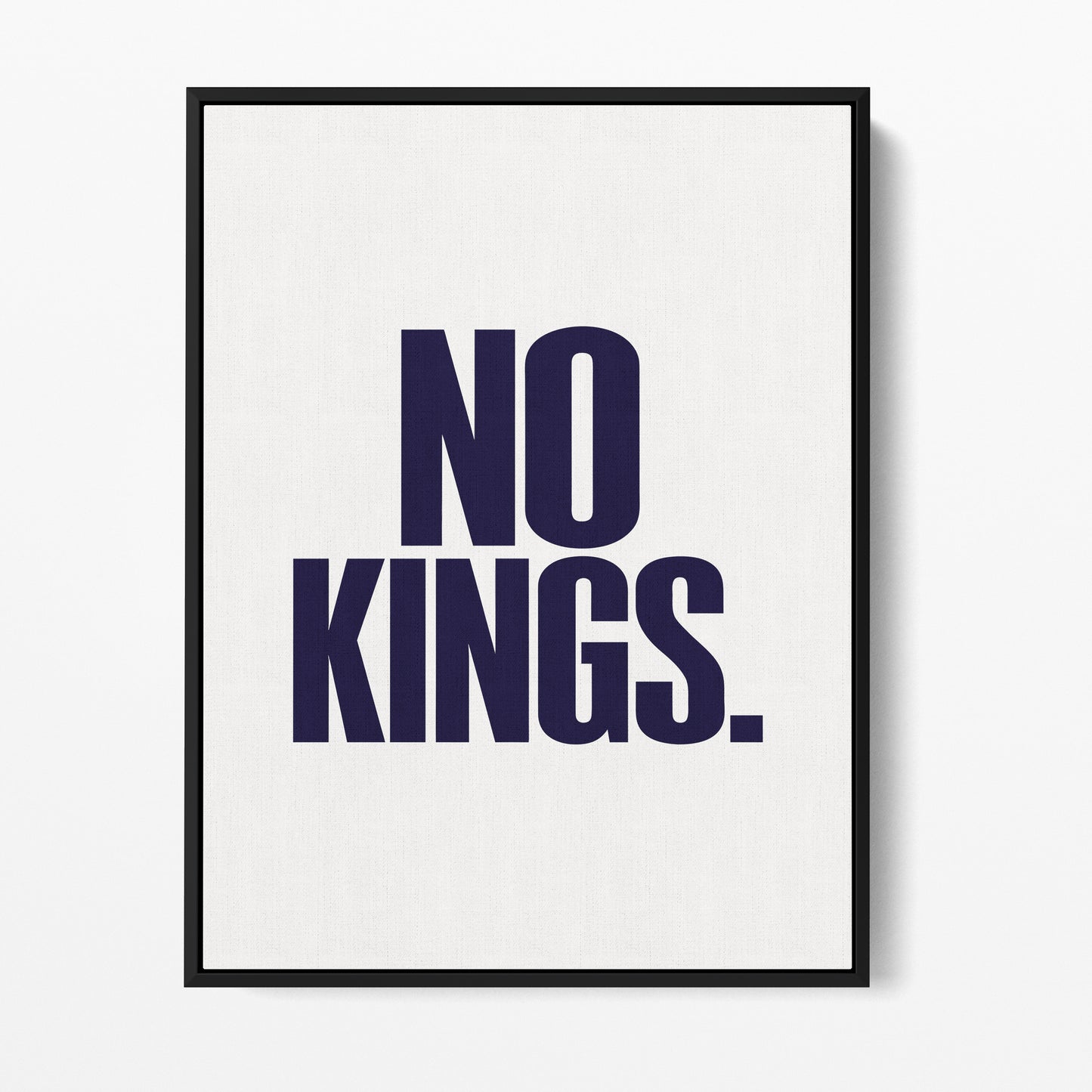 No Kings — Quorum framed gallery canvas in black hardwood floater frame, portrait orientation