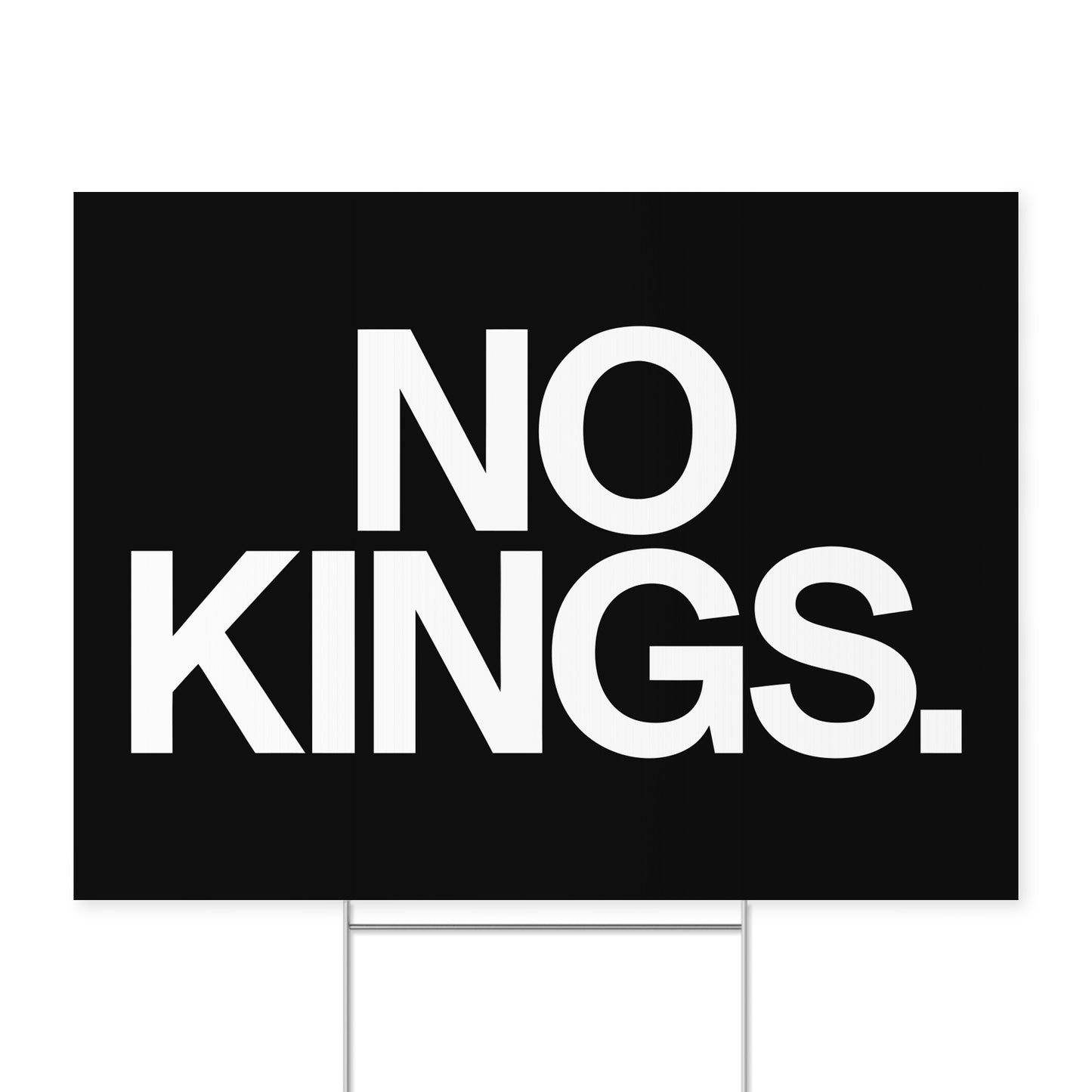 No Kings. — Quorum yard sign on coroplast with metal H-stake