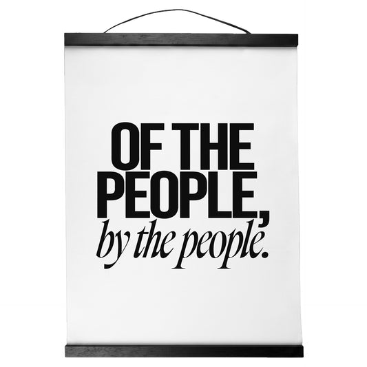 "Of the People." — Quorum Hanging Canvas, pure white type on Sign Black canvas with white hanger
