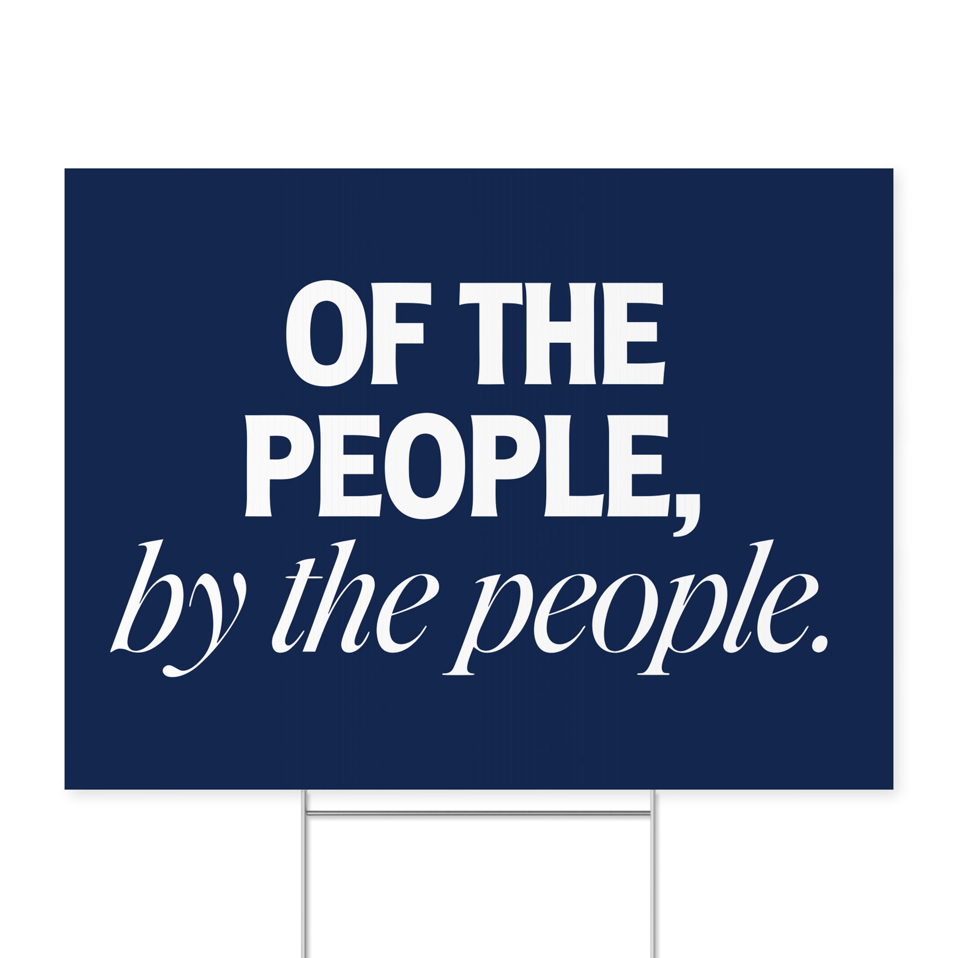 Of the People. — Quorum yard sign on coroplast with metal H-stake