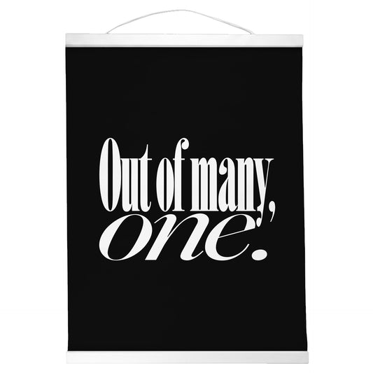 "Out of Many, One." — Quorum Hanging Canvas, Sign Black type on pure white canvas with black hanger