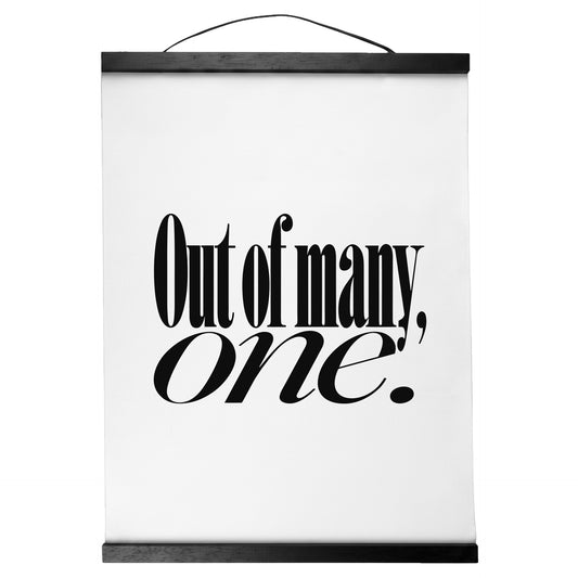 "Out of Many, One." — Quorum Hanging Canvas, pure white type on Sign Black canvas with white hanger