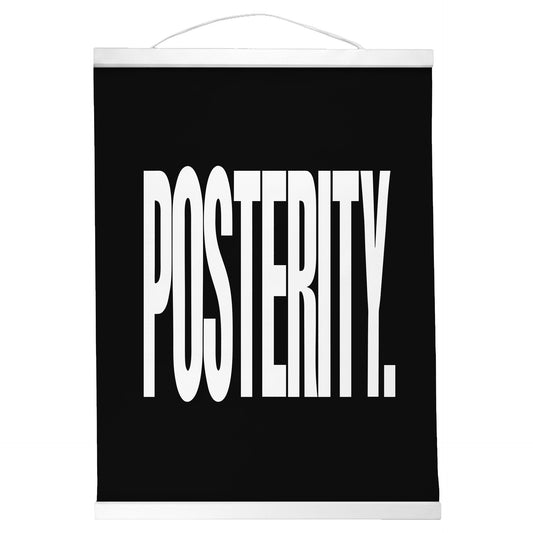 "Posterity." — Quorum Hanging Canvas, Sign Black type on pure white canvas with black hanger