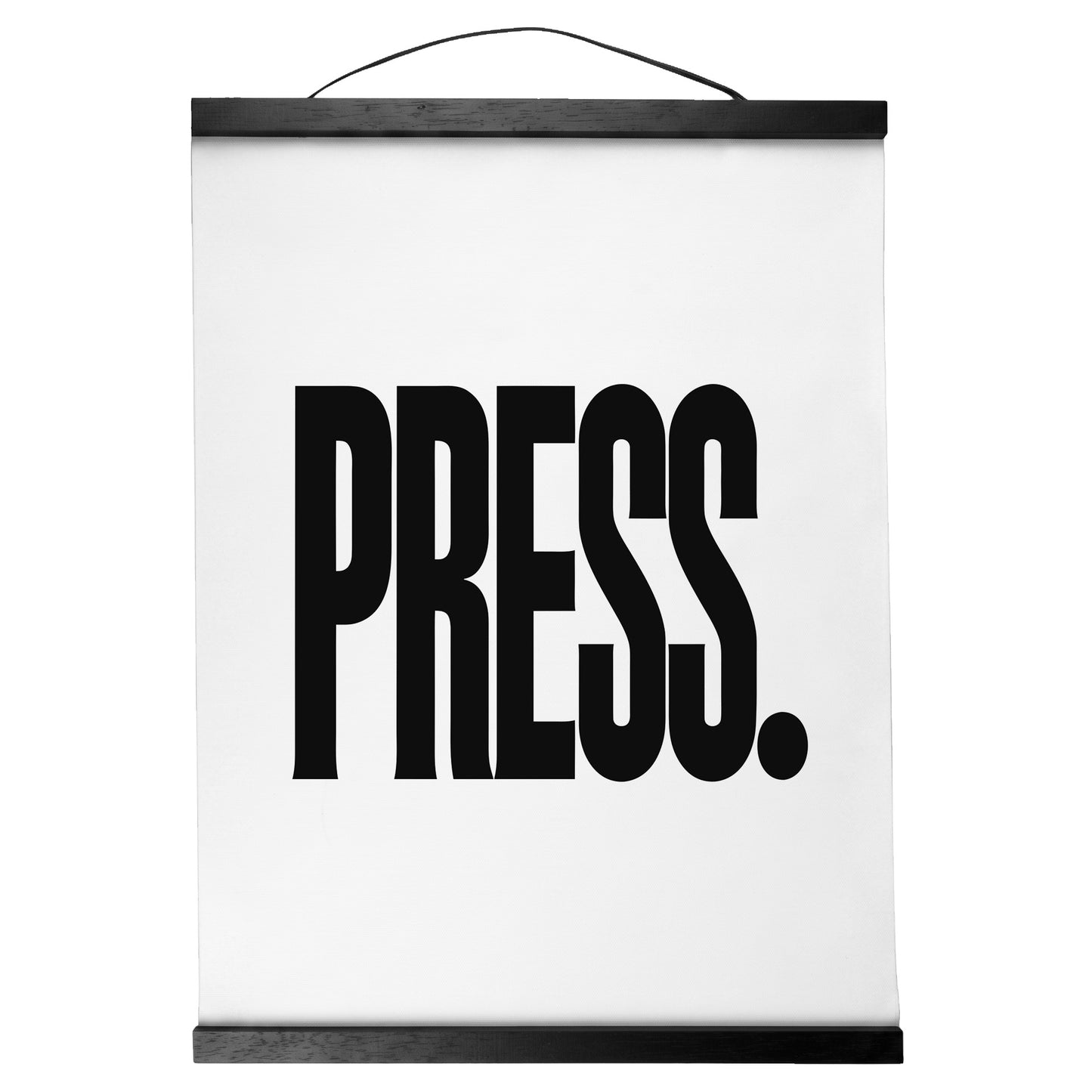 "Press." — Quorum Hanging Canvas, pure white type on Sign Black canvas with white hanger