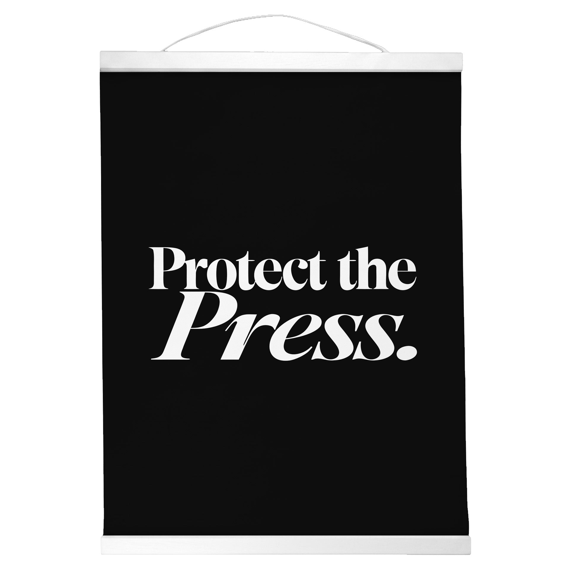 "Protect the Press." — Quorum Hanging Canvas, Sign Black type on pure white canvas with black hanger