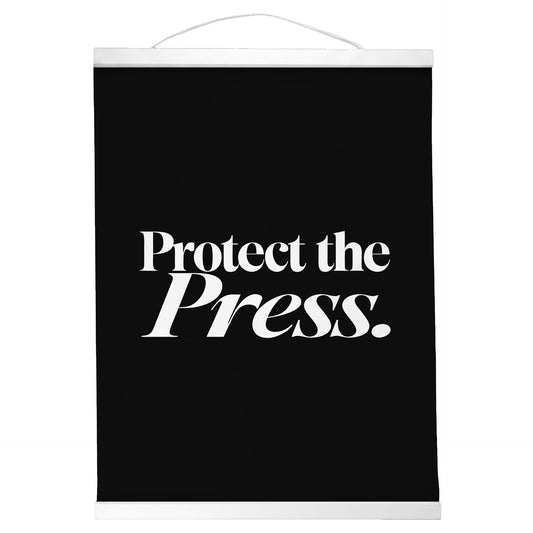"Protect the Press." — Quorum Hanging Canvas, Sign Black type on pure white canvas with black hanger