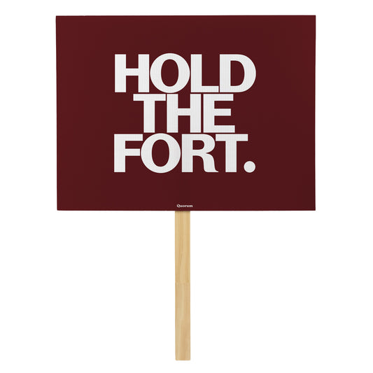 Hold the Fort rally sign — Quorum