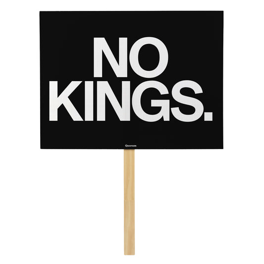No Kings rally sign — Quorum