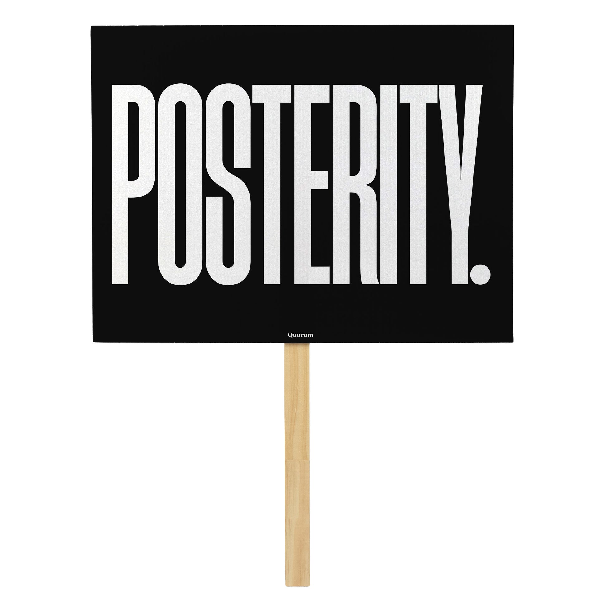 Posterity rally sign — Quorum