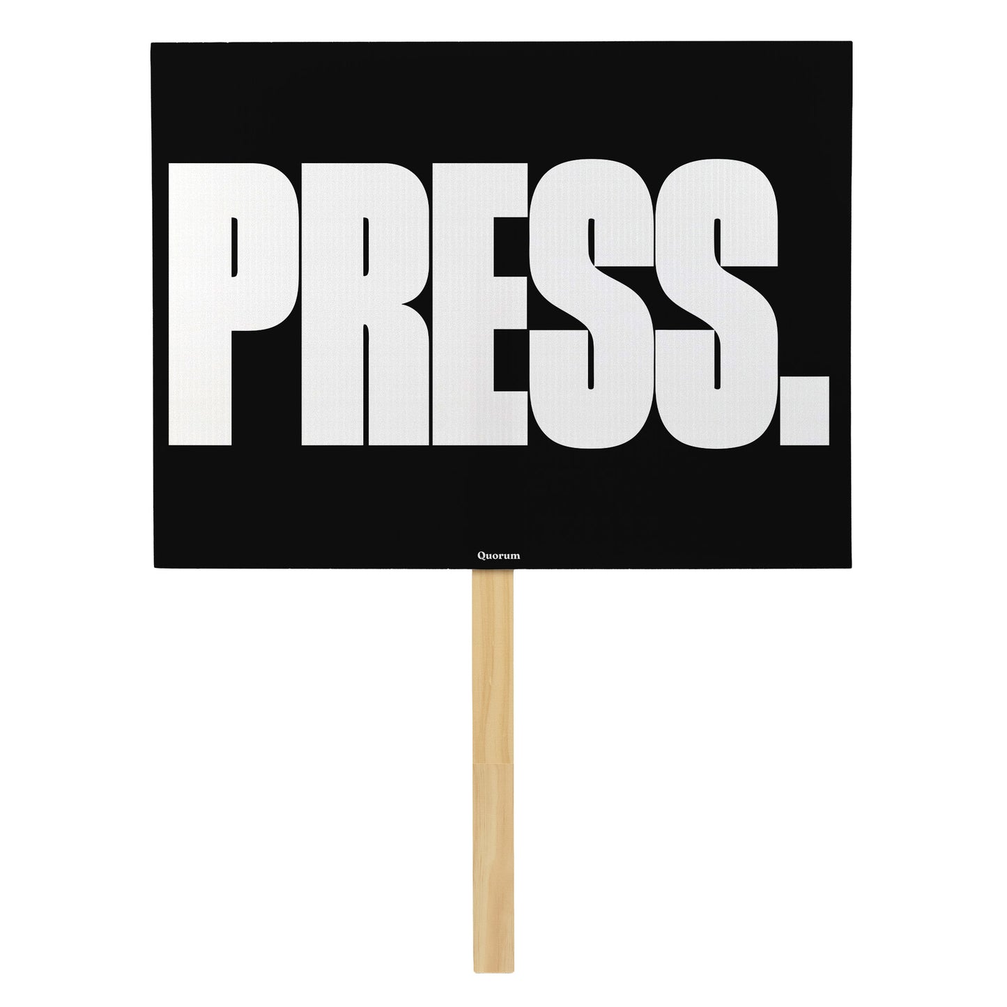 Press rally sign — Quorum
