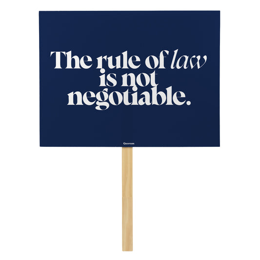 Rule of Law rally sign — Quorum