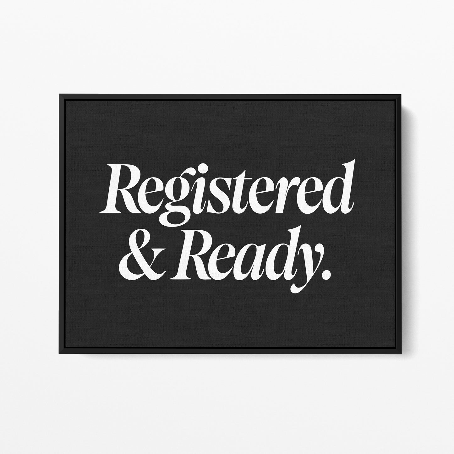 Registered and Ready — Quorum framed gallery canvas in black hardwood floater frame, landscape orientation
