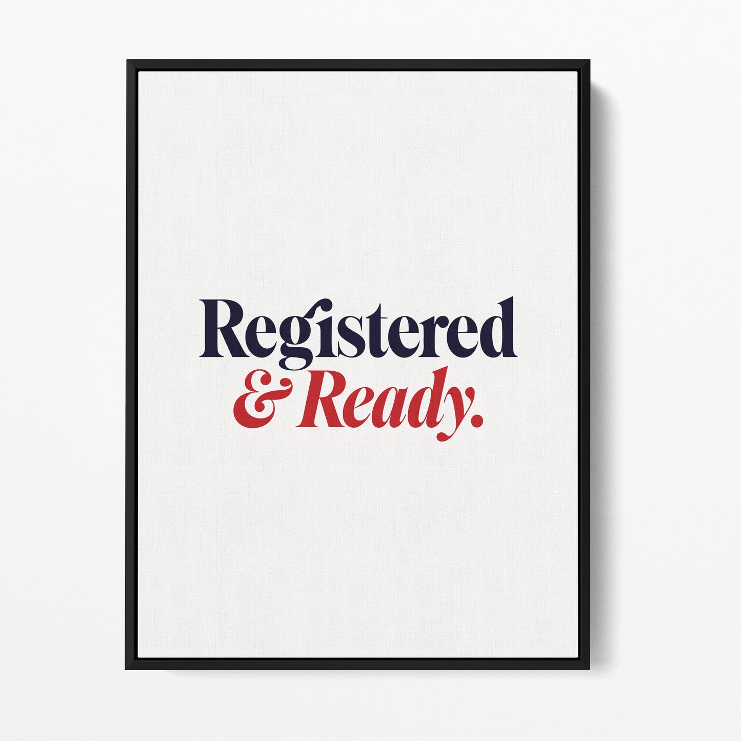 Registered and Ready — Quorum framed gallery canvas in black hardwood floater frame, portrait orientation