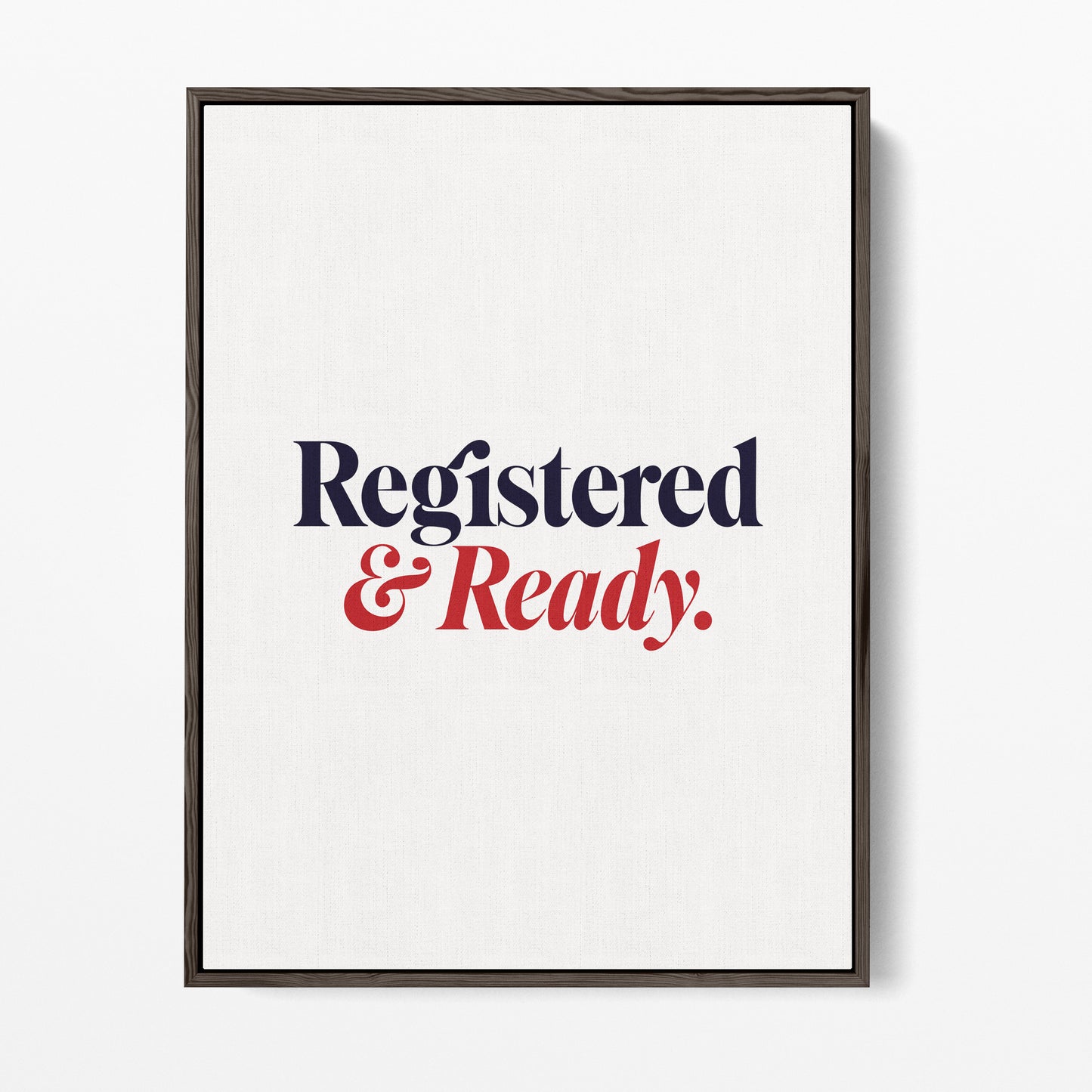 Registered and Ready Canvas Portrait