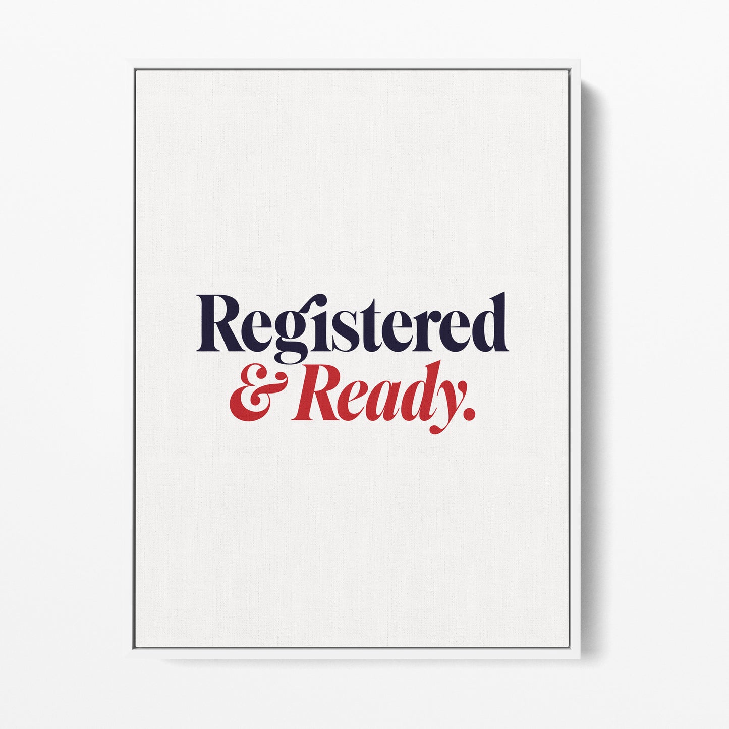Registered and Ready Canvas Portrait