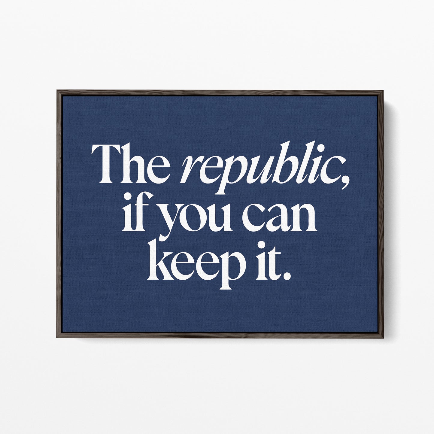 A Republic, If You Can Keep It Canvas Landscape