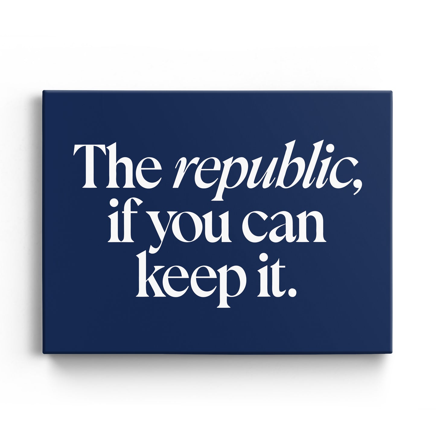 A Republic, If You Can Keep It Canvas Landscape