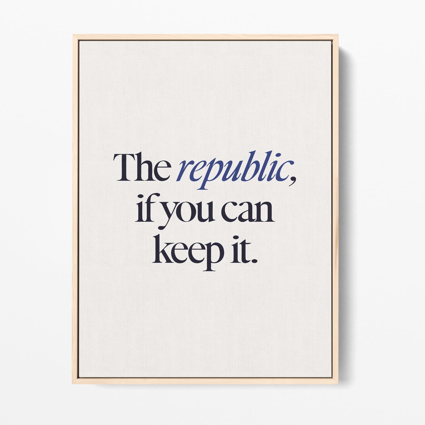 A Republic, If You Can Keep It Canvas Portrait