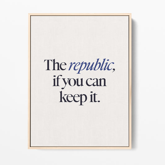 A Republic, If You Can Keep It Canvas Portrait