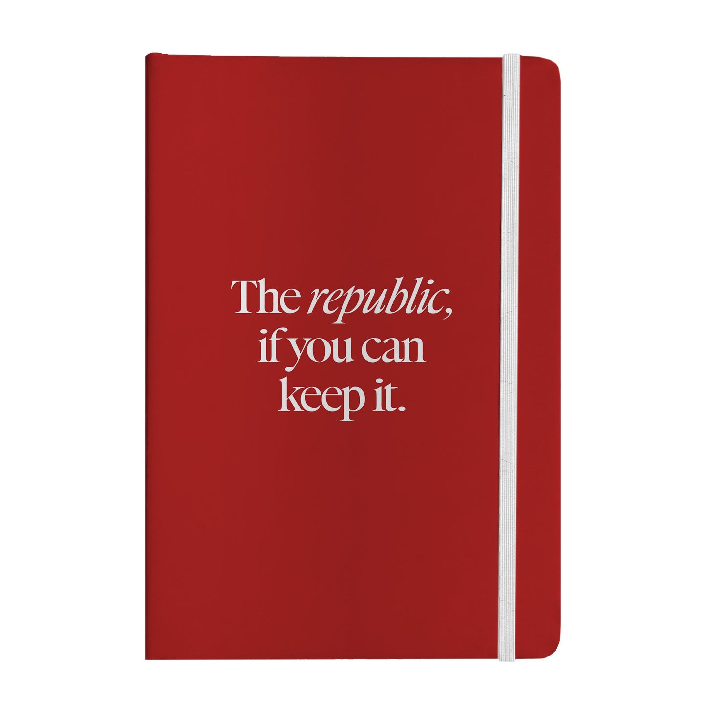 A Republic If You Can Keep It Notebook