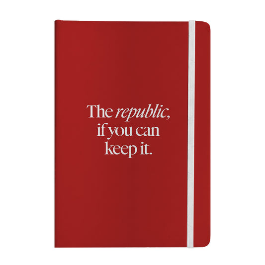 A Republic If You Can Keep It Notebook