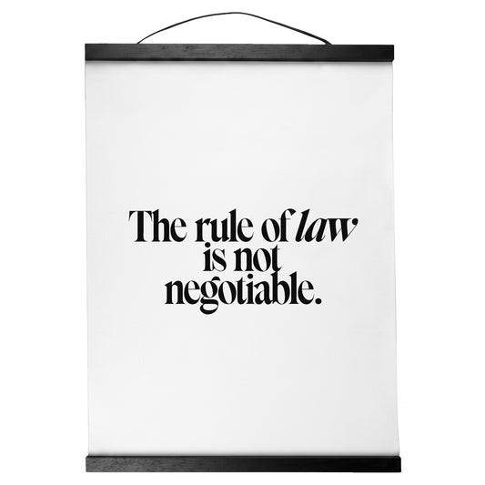 "Rule of Law." — Quorum Hanging Canvas, pure white type on Sign Black canvas with white hanger