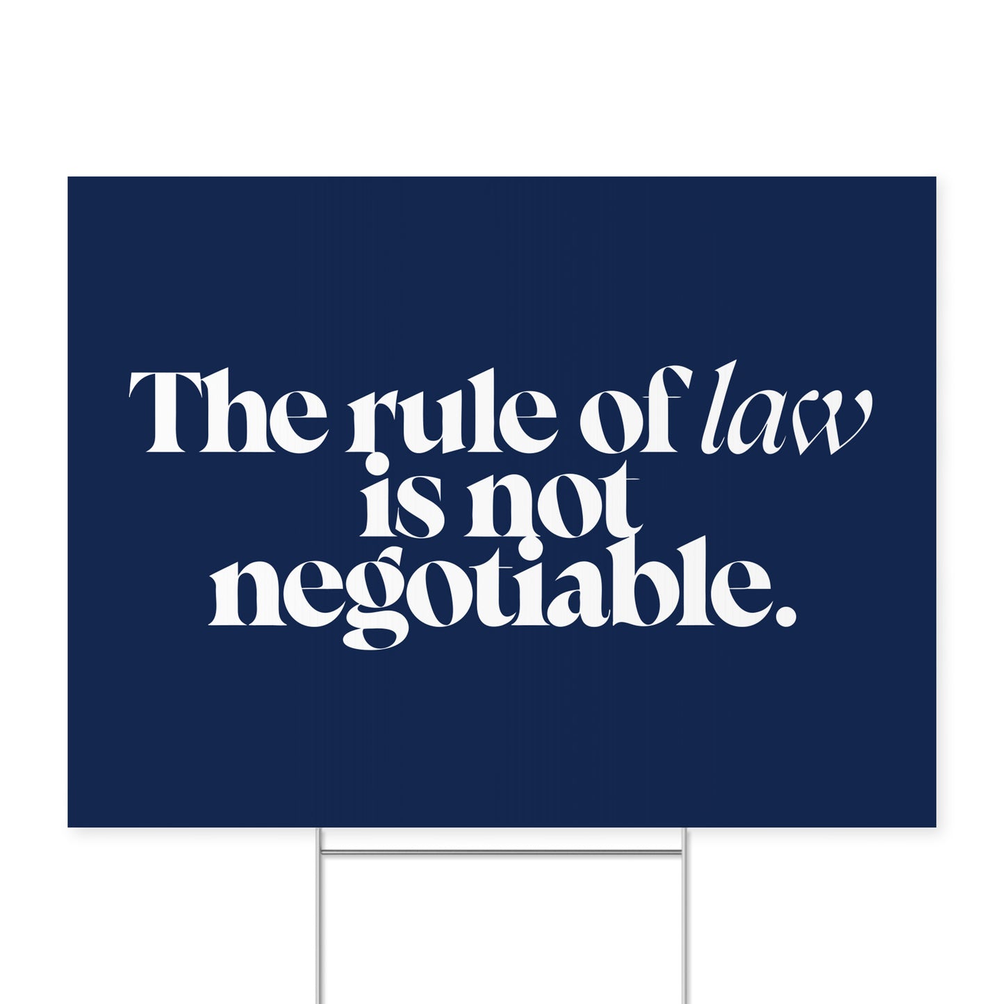 Rule of Law. — Quorum yard sign on coroplast with metal H-stake