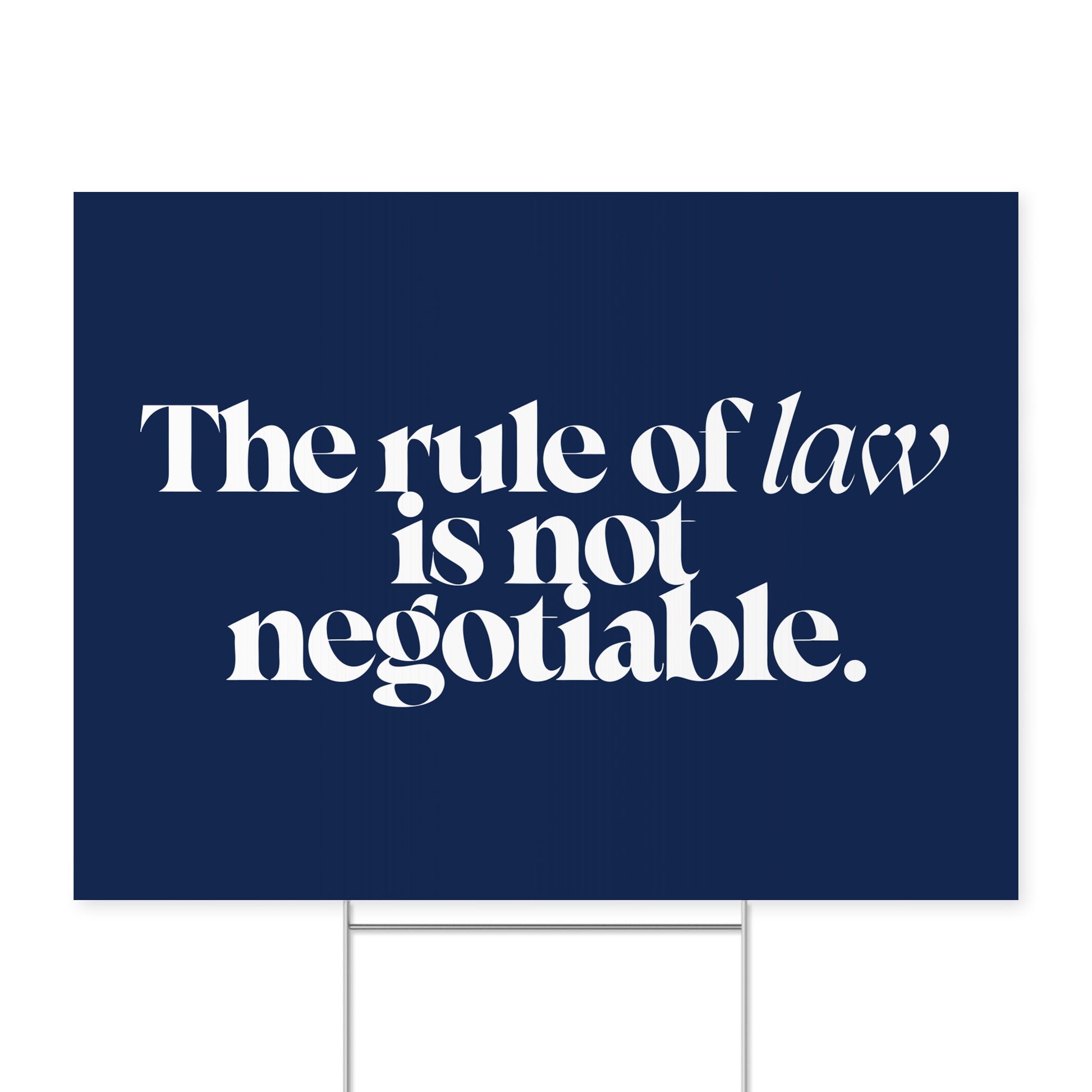 Rule of Law. — Quorum yard sign on coroplast with metal H-stake