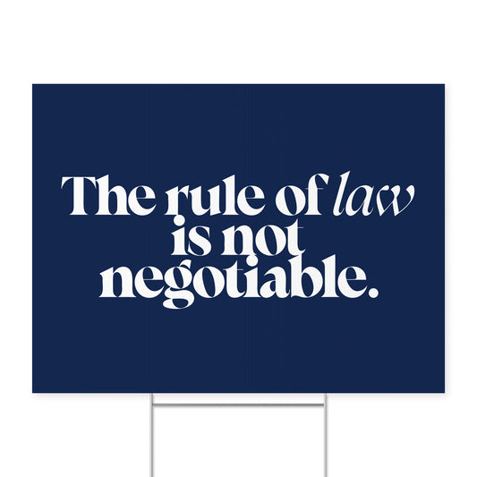 Rule of Law. — Quorum yard sign on coroplast with metal H-stake