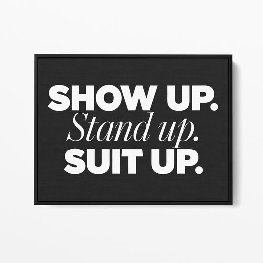 Show Up. — Quorum framed gallery canvas in black hardwood floater frame, landscape orientation