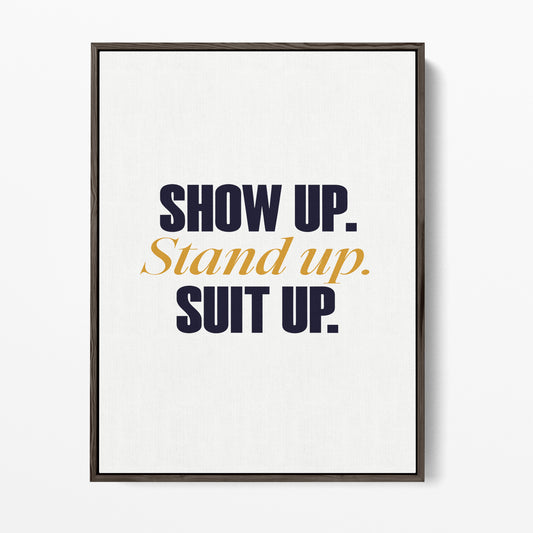 Show Up. Canvas Portrait