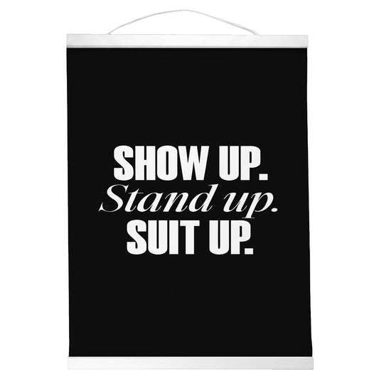 "Show Up." — Quorum Hanging Canvas, Sign Black type on pure white canvas with black hanger