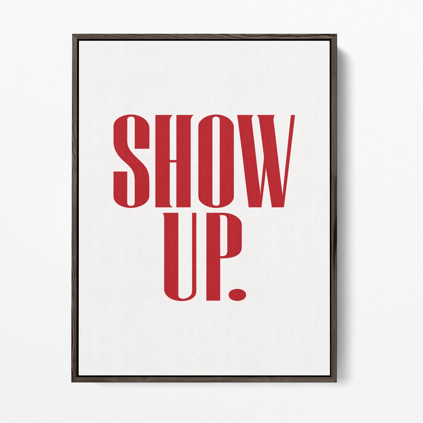 Show Up. Vote. Canvas Portrait