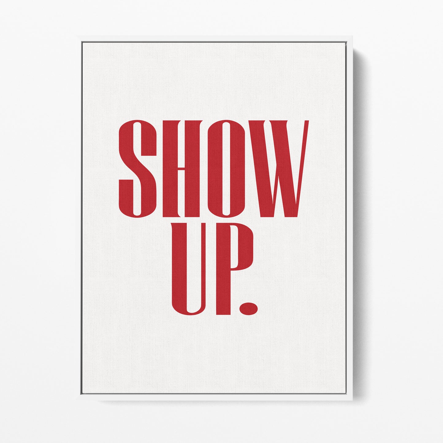 Show Up. Vote. Canvas Portrait