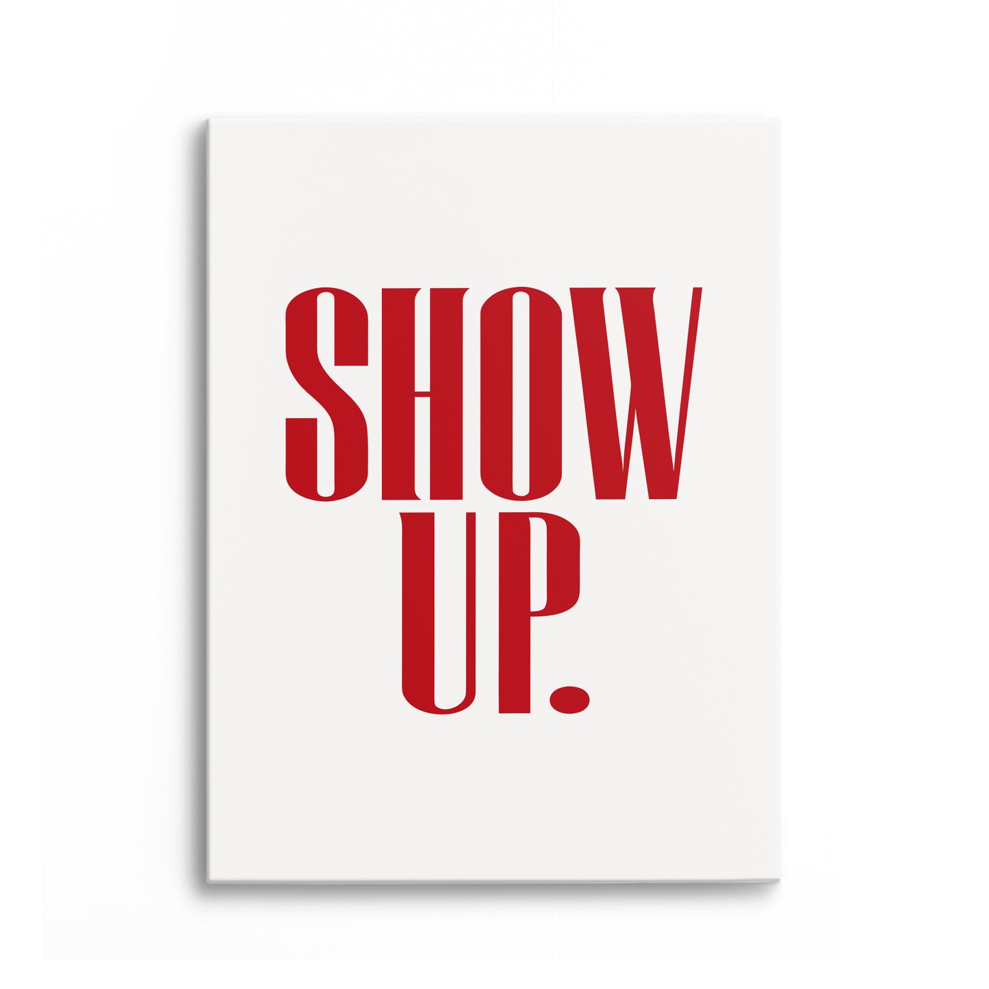 Show Up. Vote. Canvas Portrait