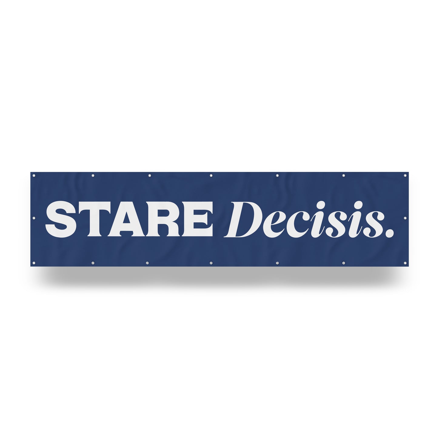 "Stare Decisis." — Quorum vinyl banner
