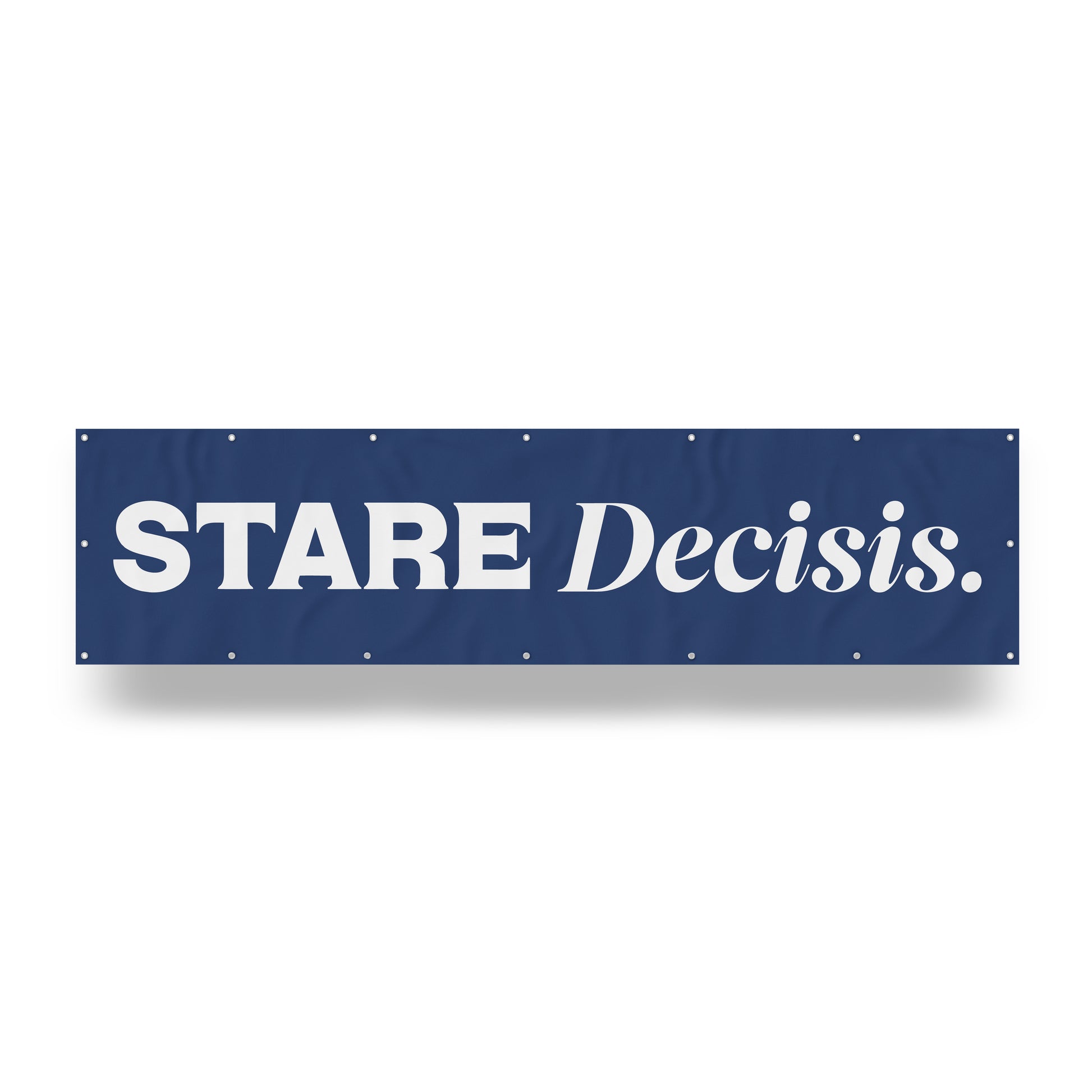 "Stare Decisis." — Quorum vinyl banner