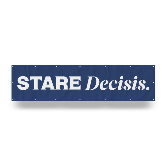 "Stare Decisis." — Quorum vinyl banner