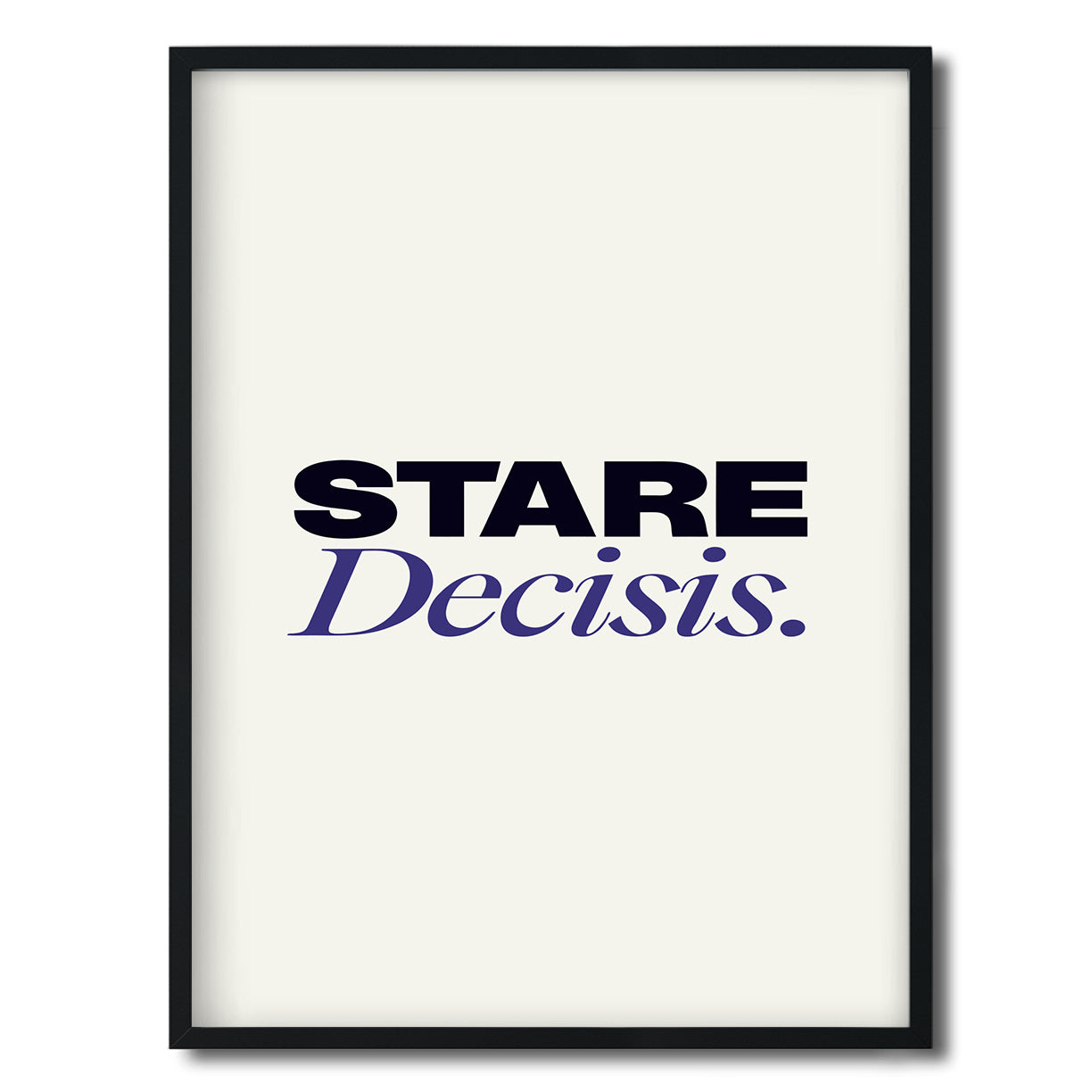 Stare Decisis. — Quorum framed Editorial Print in a black frame on a white background
