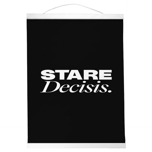 "Stare Decisis." — Quorum Hanging Canvas, Sign Black type on pure white canvas with black hanger