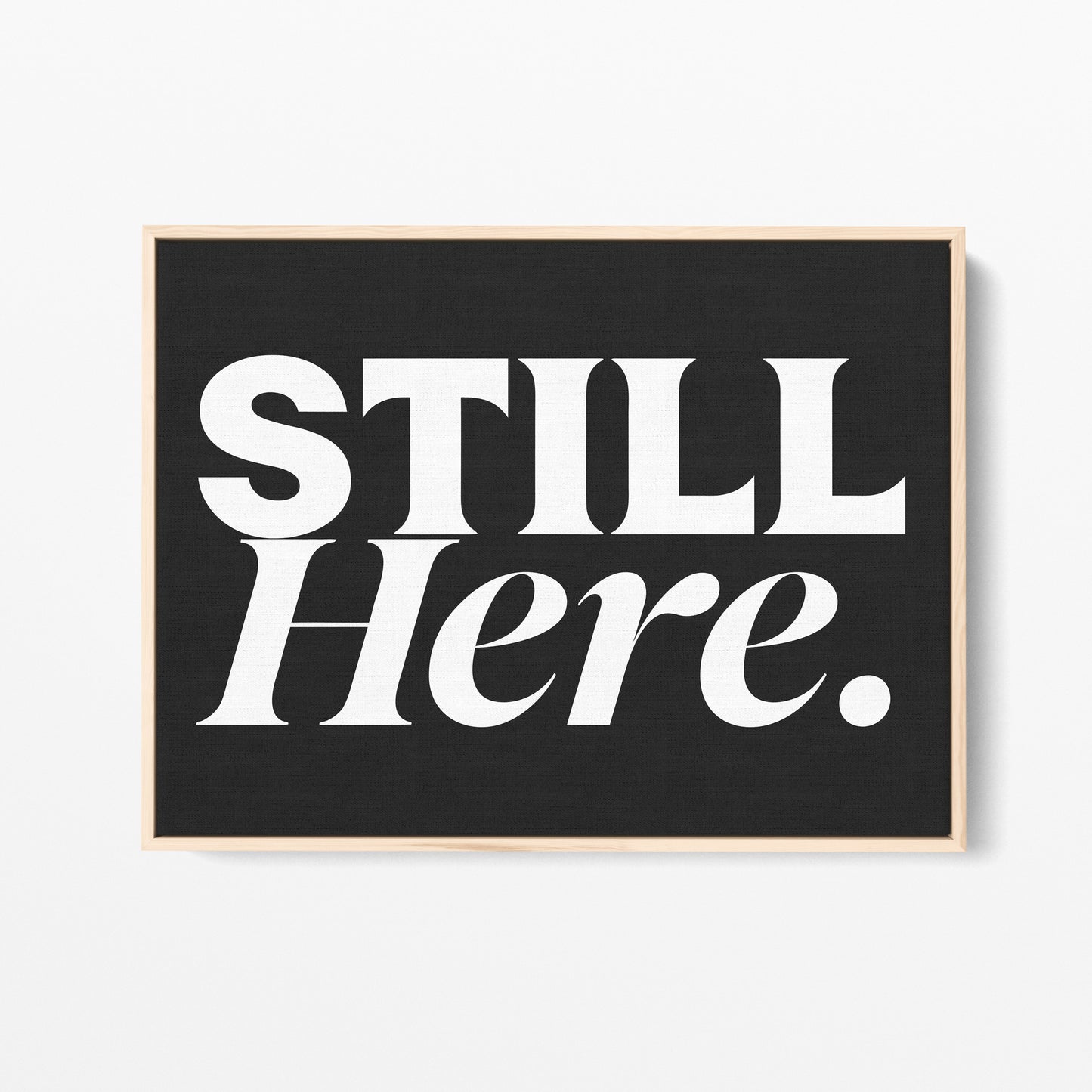 Still Here Canvas Landscape
