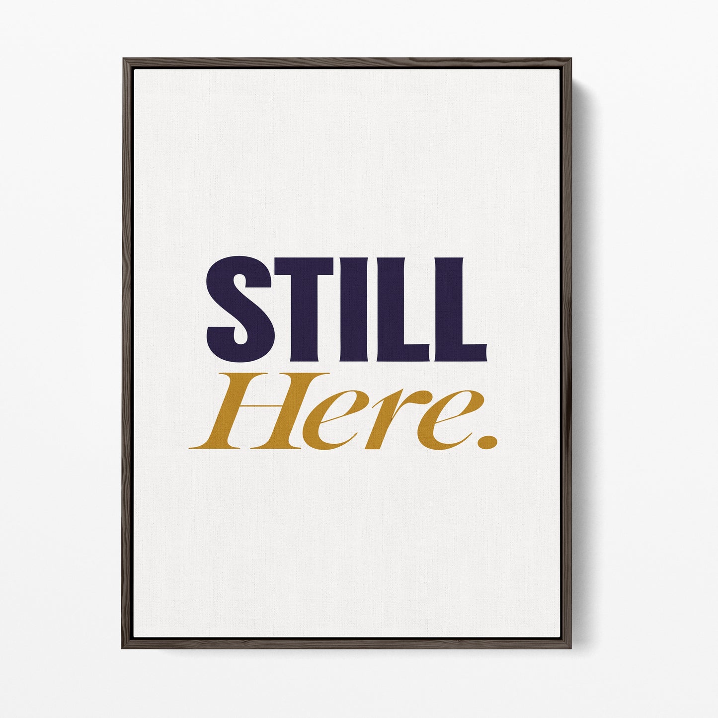 Still Here Canvas Portrait