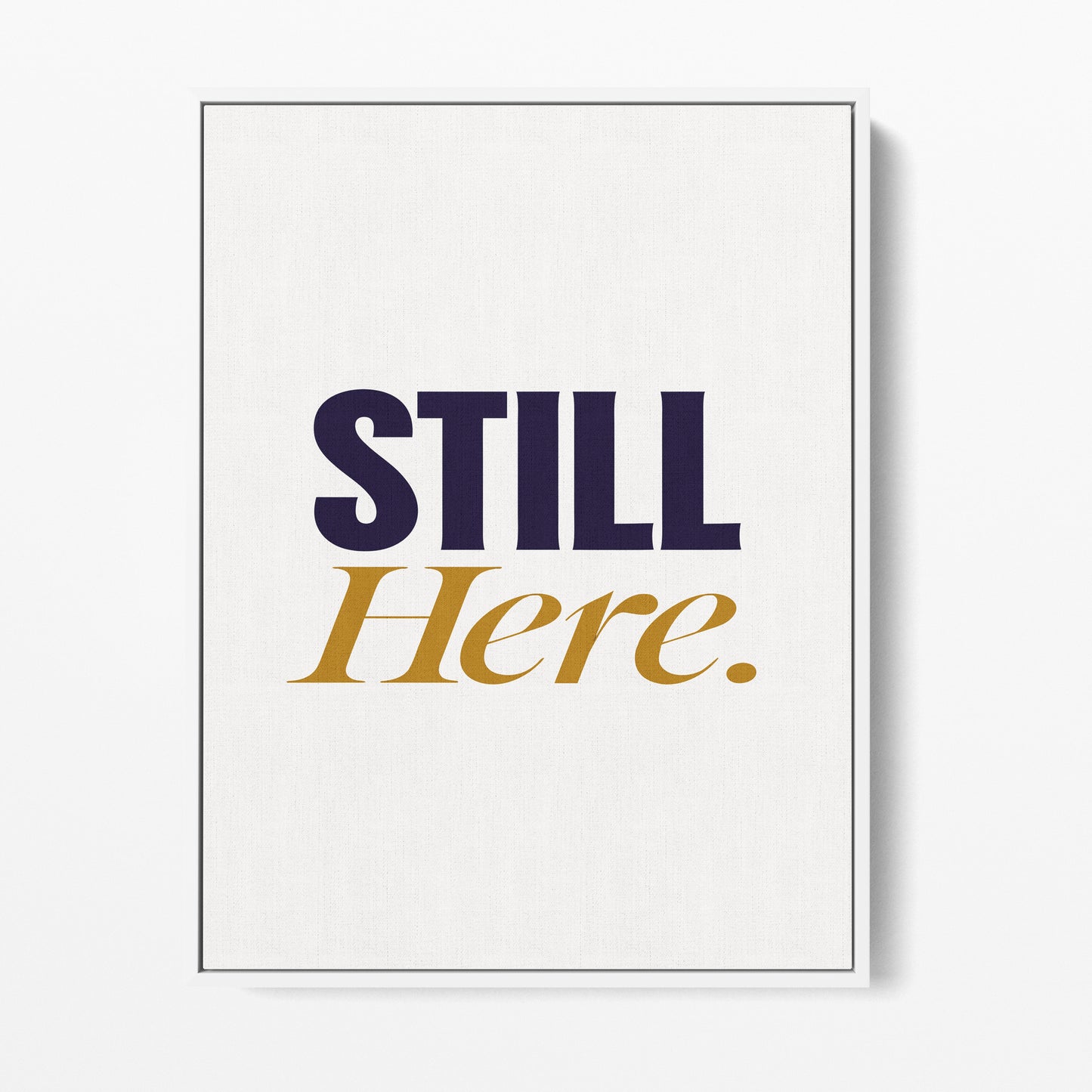 Still Here Canvas Portrait
