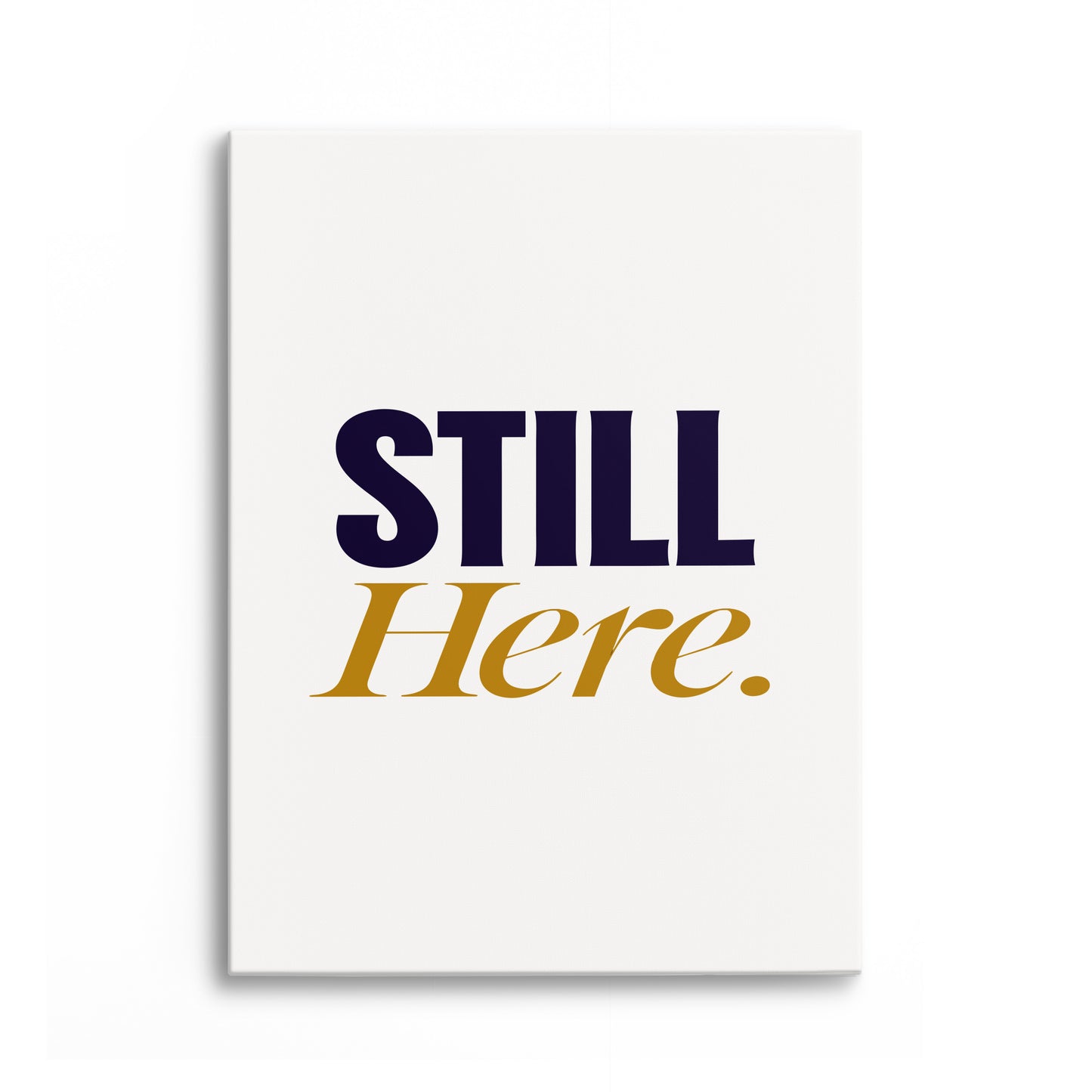 Still Here Canvas Portrait