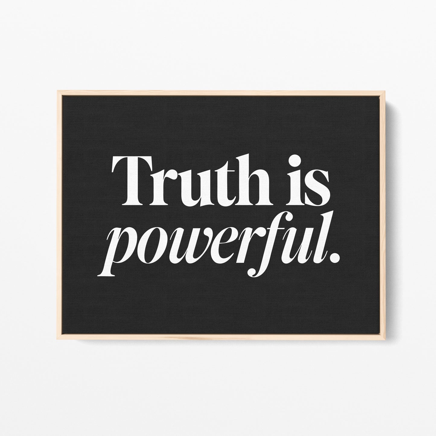 Truth Is Powerful Canvas Landscape